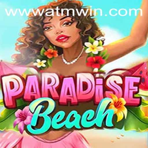 ParadiseBeach: A Tropical Adventure Awaiting ATMWin PH Enthusiasts