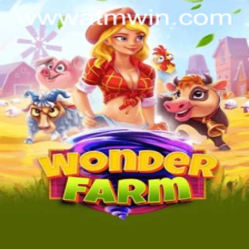 Exploring the Engaging World of WonderFarm and ATMwin PH Login